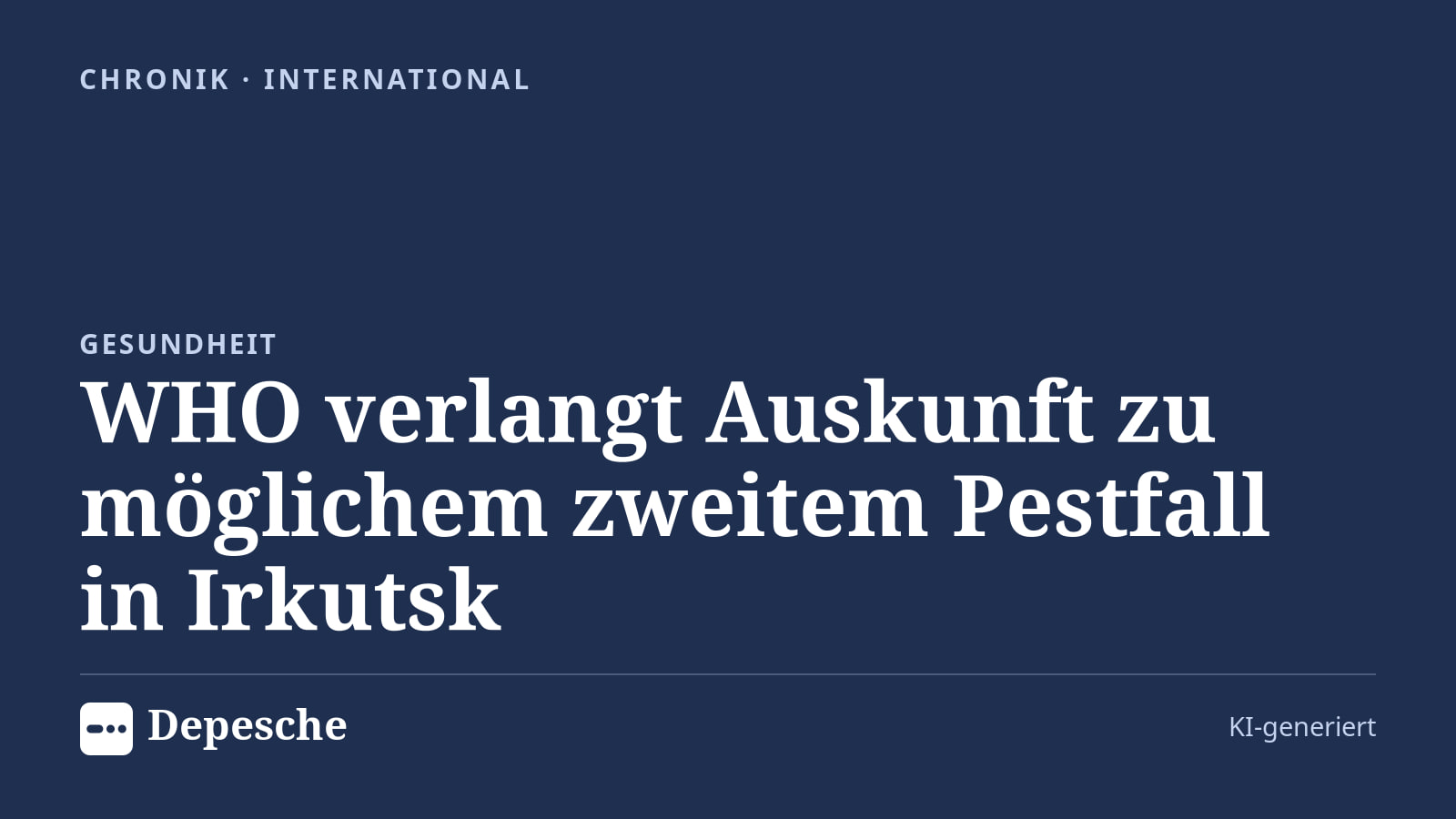 Chronik: WHO verlangt Auskunft zu möglichem zweitem Pestfall in Irkutsk
