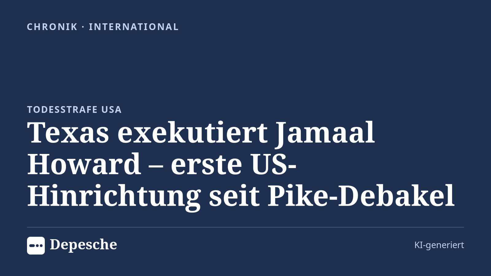 Chronik: Texas exekutiert Jamaal Howard – erste US-Hinrichtung seit Pike-Debakel