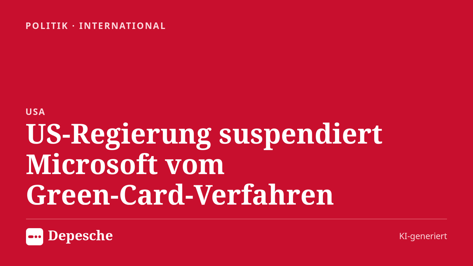 Politik: US-Regierung suspendiert Microsoft vom Green‑Card‑Verfahren