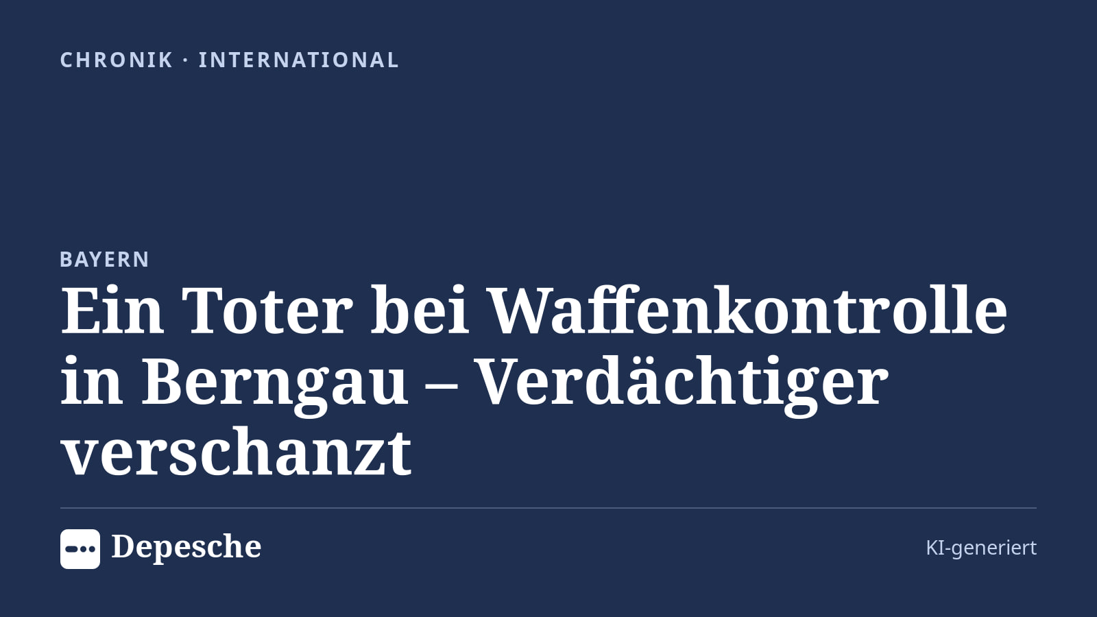 Chronik: Ein Toter bei Waffenkontrolle in Berngau – Verdächtiger verschanzt