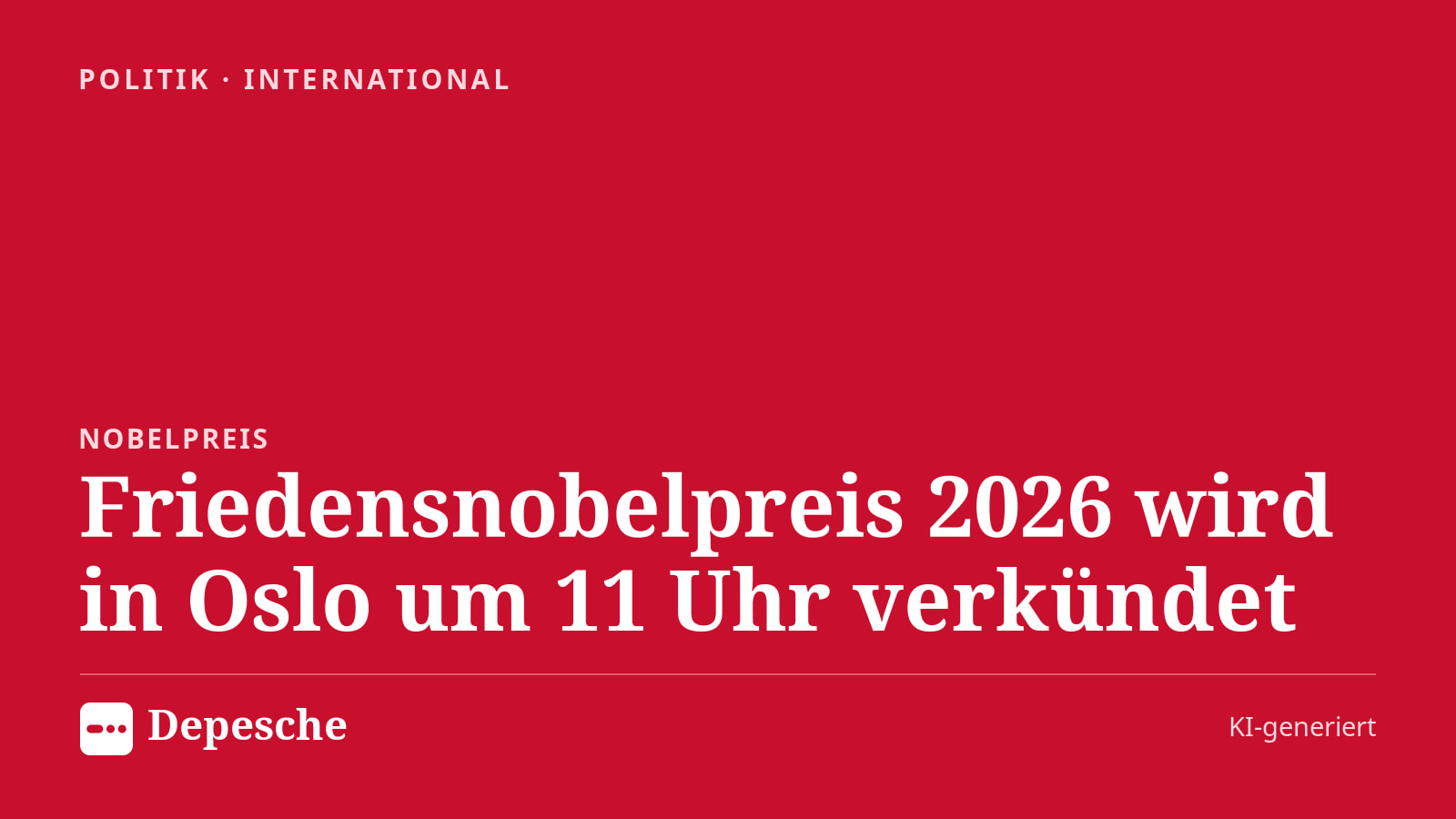 Politik: Friedensnobelpreis 2026 wird in Oslo um 11 Uhr verkündet