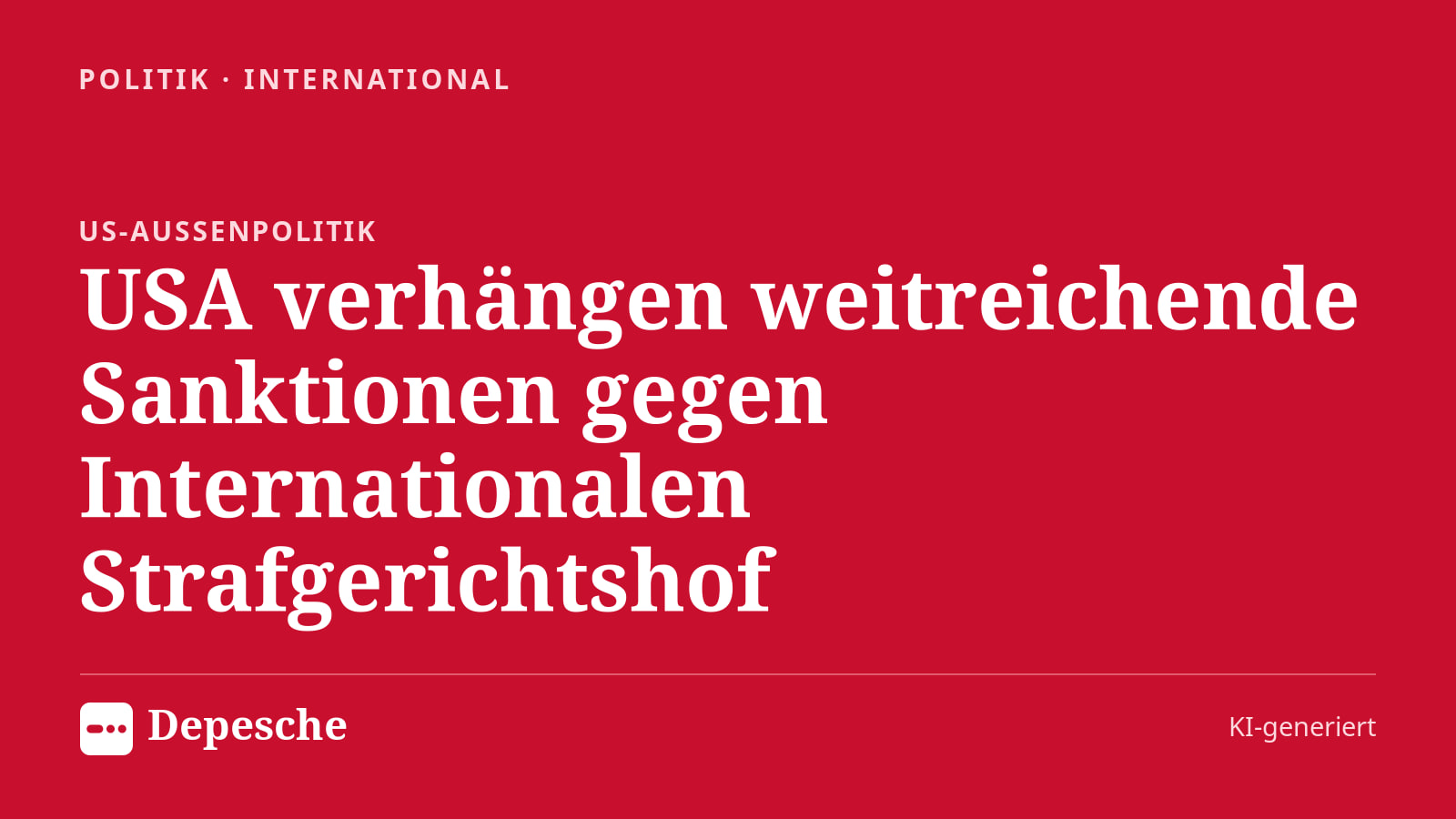 Politik: USA verhängen weitreichende Sanktionen gegen Internationalen Strafgerichtshof
