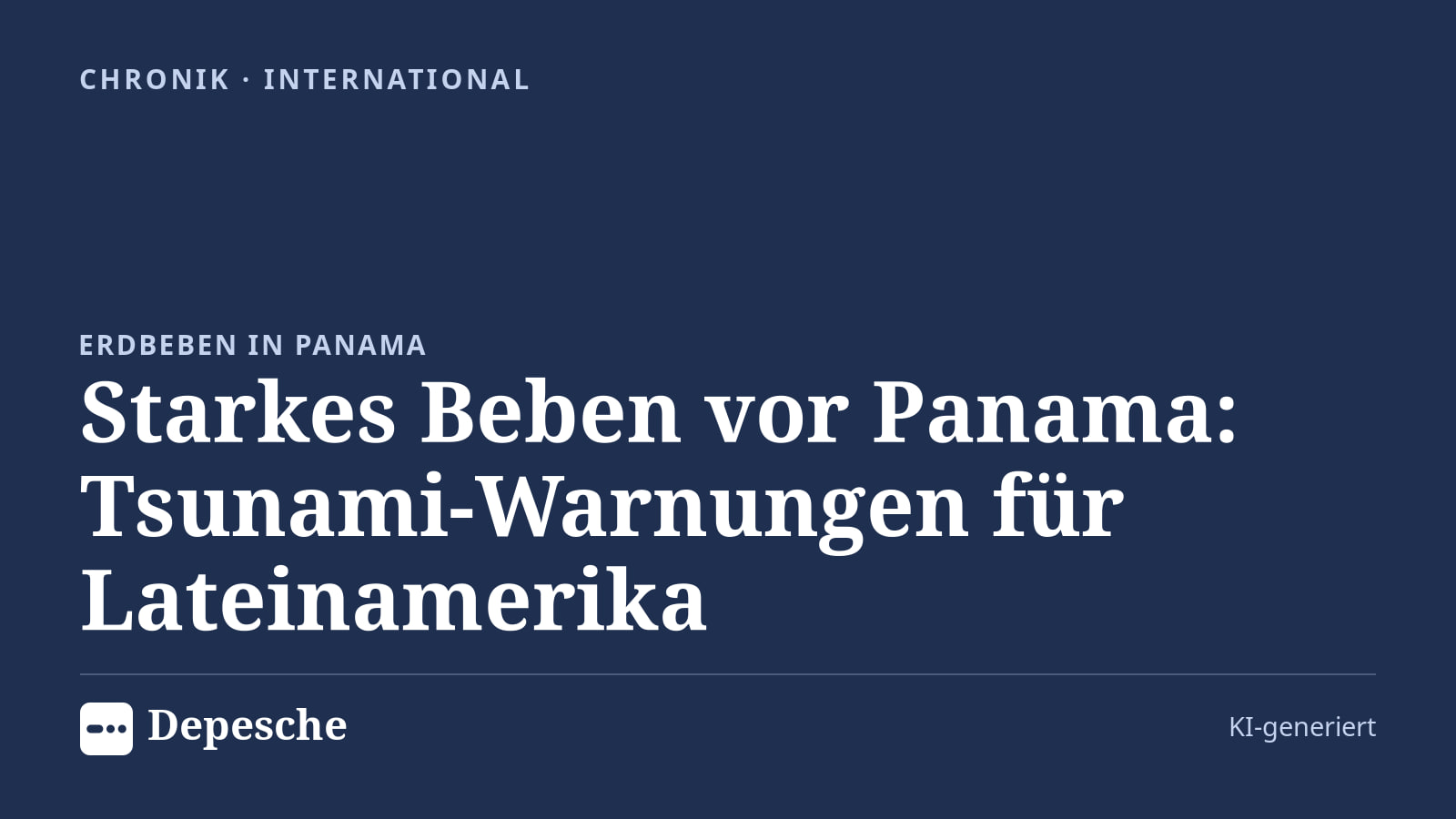 Chronik: Starkes Beben vor Panama: Tsunami‑Warnungen für Lateinamerika