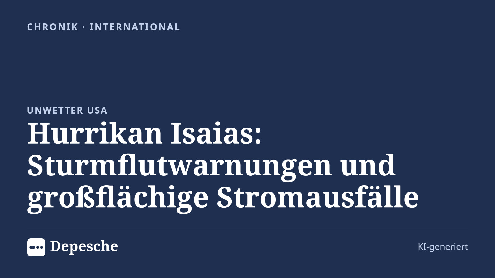 Chronik: Hurrikan Isaias: Sturmflutwarnungen und großflächige Stromausfälle