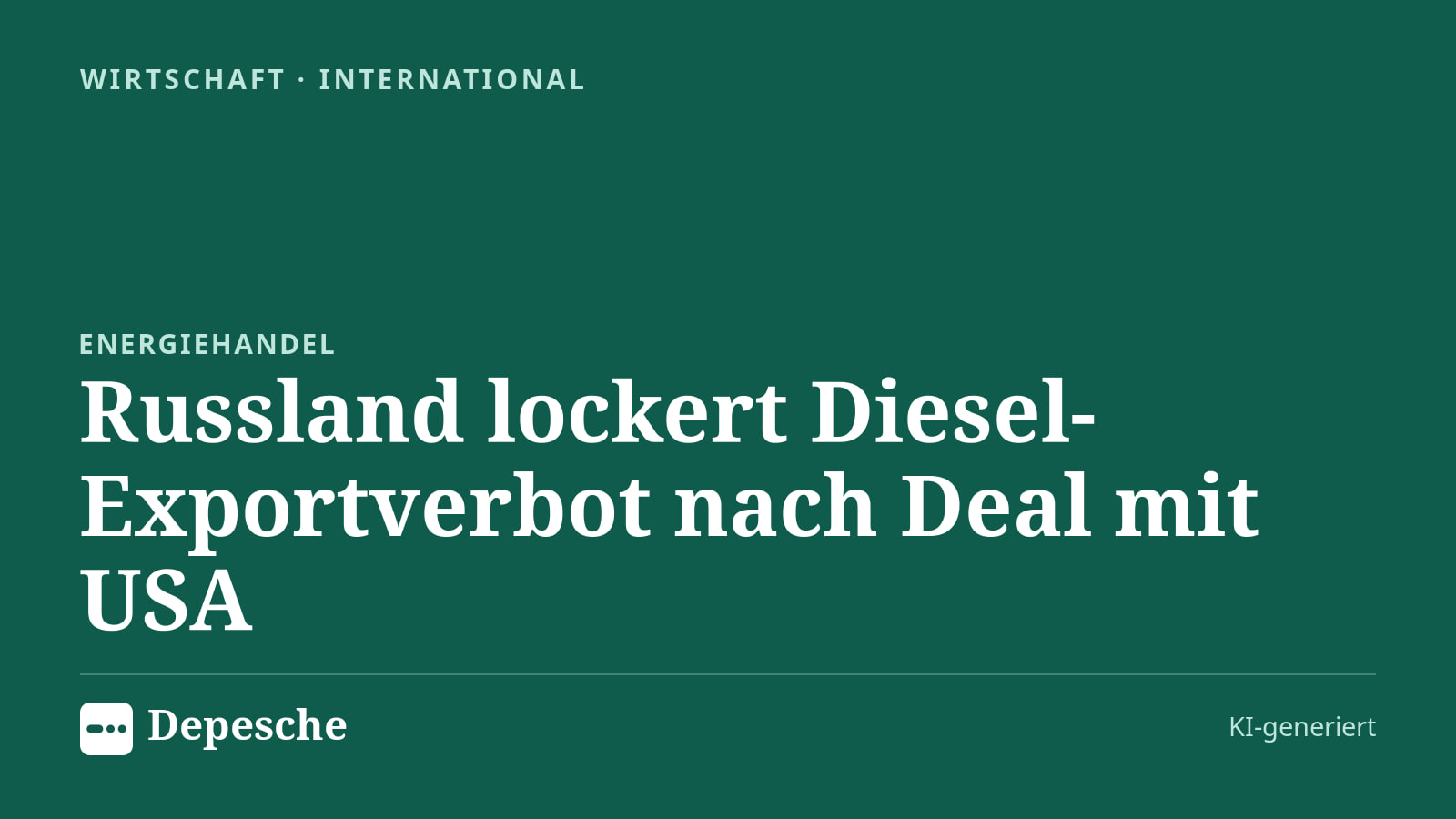 Wirtschaft: Russland lockert Diesel-Exportverbot nach Deal mit USA