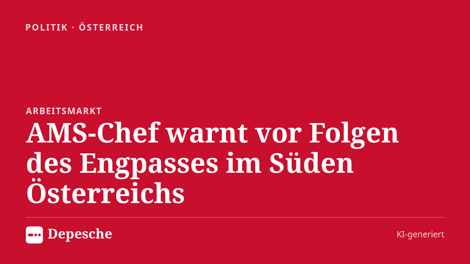 Politik: AMS-Chef warnt vor Folgen des Engpasses im Süden Österreichs