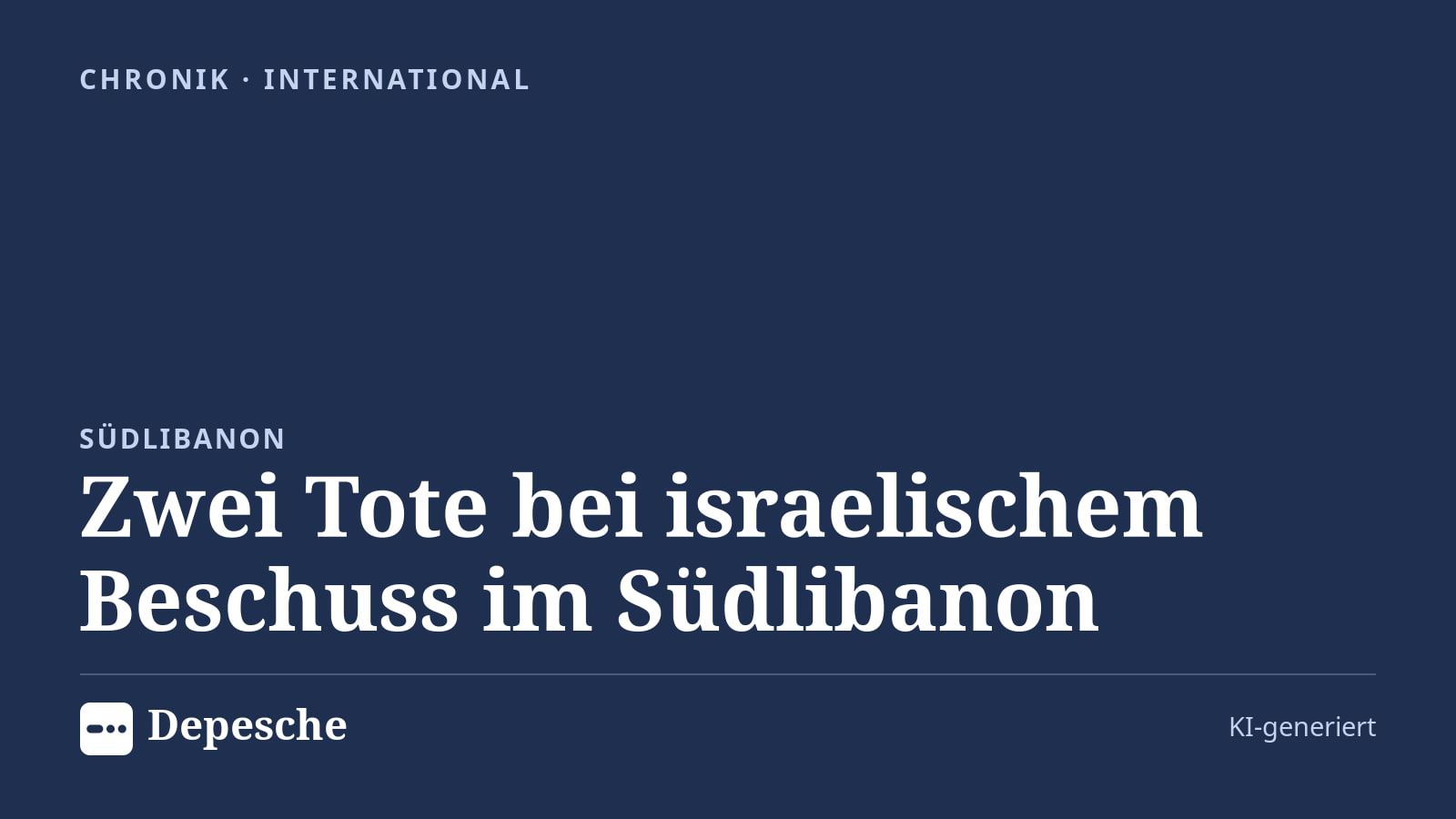 Chronik: Zwei Tote bei israelischem Beschuss im Südlibanon