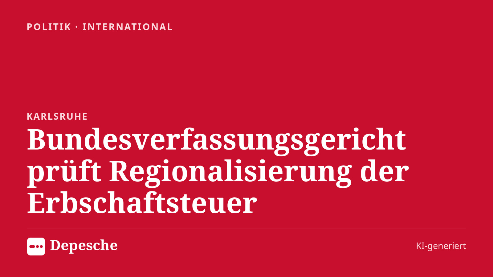Politik: Bundesverfassungsgericht prüft Regionalisierung der Erbschaftsteuer