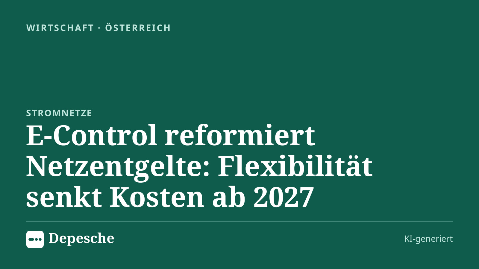 Wirtschaft: E-Control reformiert Netzentgelte: Flexibilität senkt Kosten ab 2027