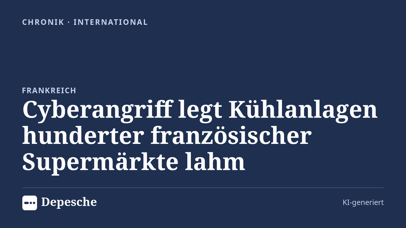 Chronik: Cyberangriff legt Kühlanlagen hunderter französischer Supermärkte lahm