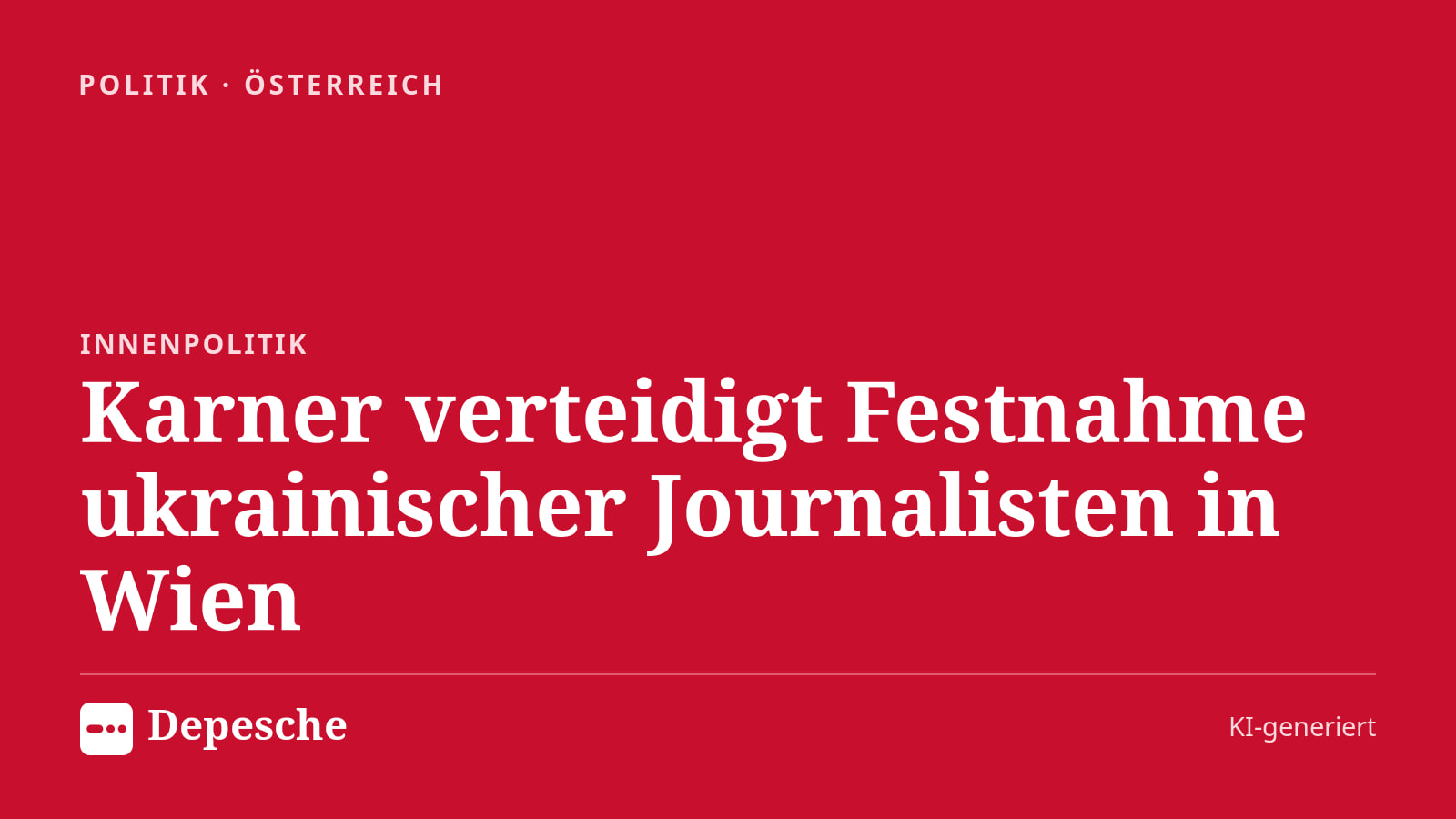 Politik: Karner verteidigt Festnahme ukrainischer Journalisten in Wien
