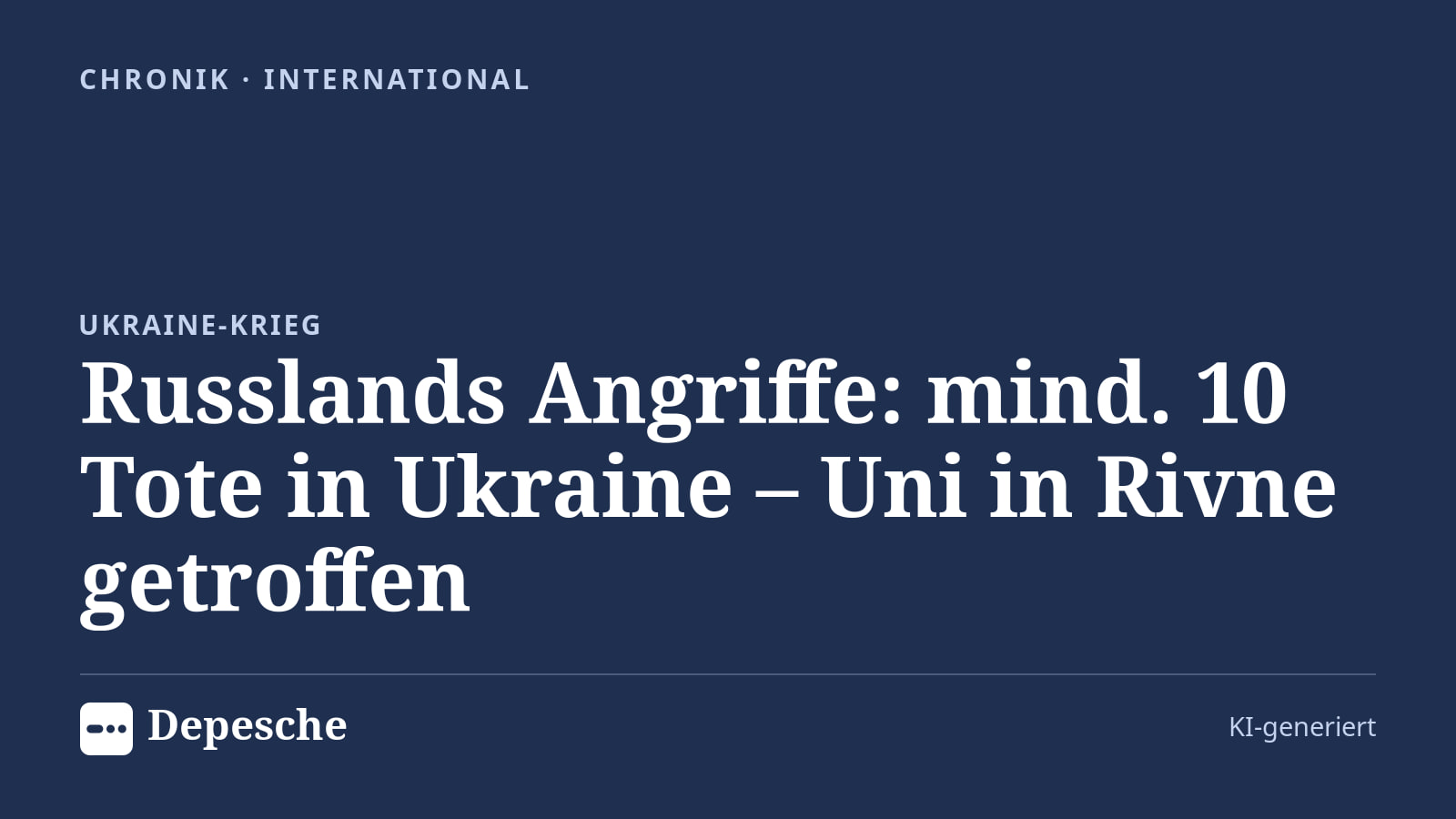 Chronik: Russlands Angriffe: mind. 10 Tote in Ukraine – Uni in Rivne getroffen