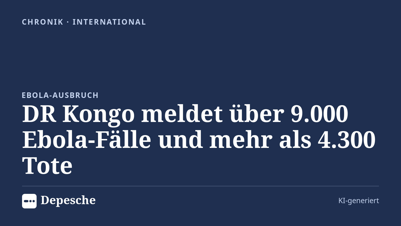 Chronik: DR Kongo meldet über 9.000 Ebola-Fälle und mehr als 4.300 Tote