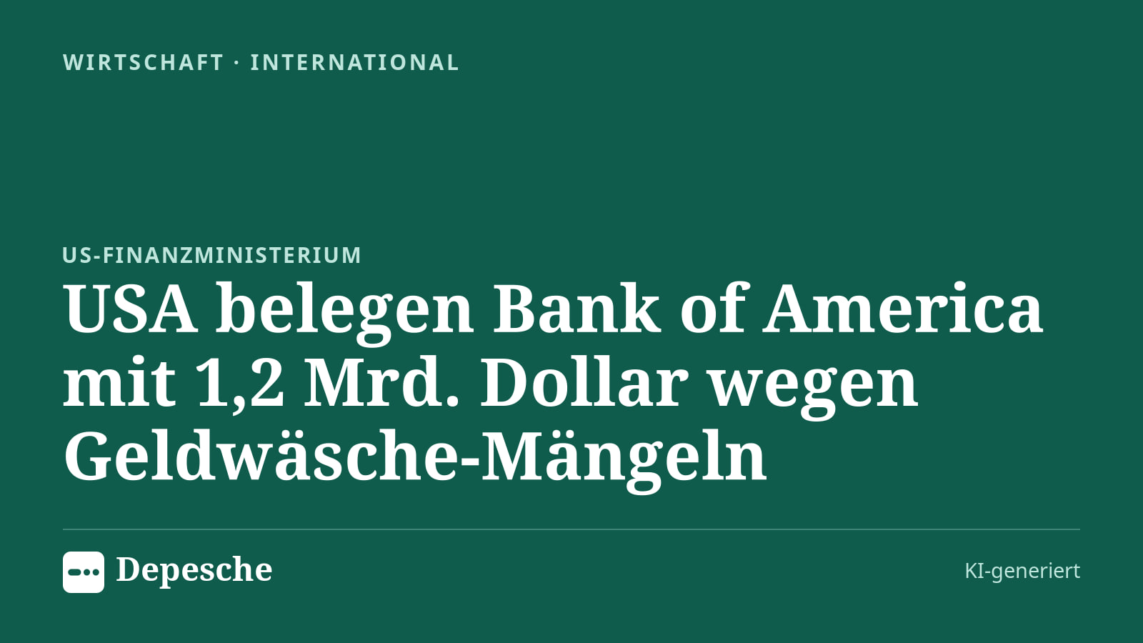 Wirtschaft: USA belegen Bank of America mit 1,2 Mrd. Dollar wegen Geldwäsche-Mängeln