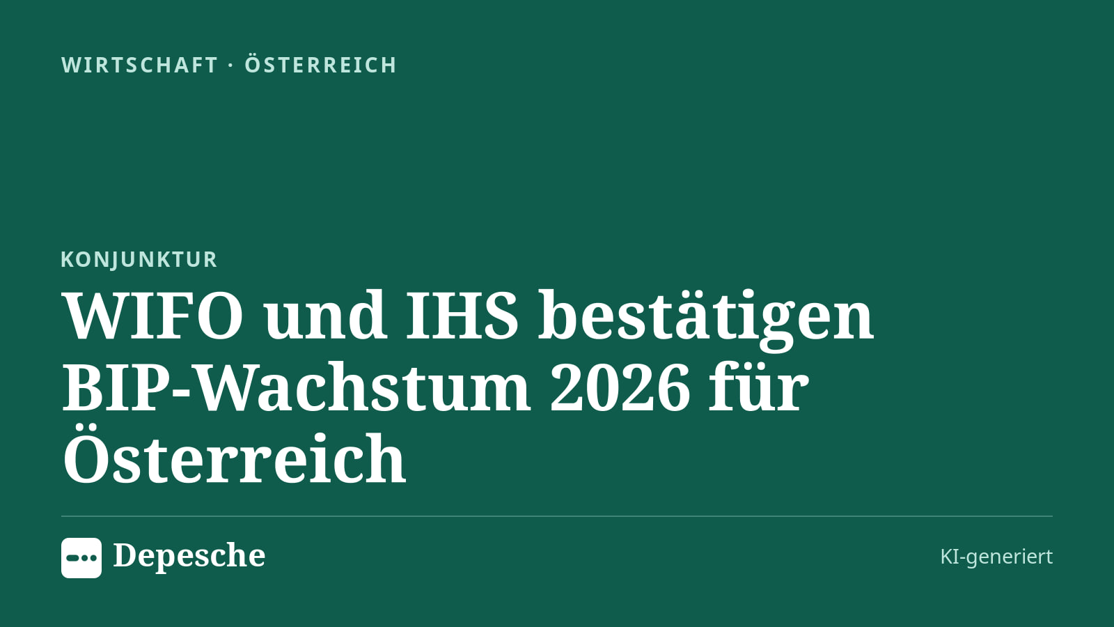 Wirtschaft: WIFO und IHS bestätigen BIP‑Wachstum 2026 für Österreich