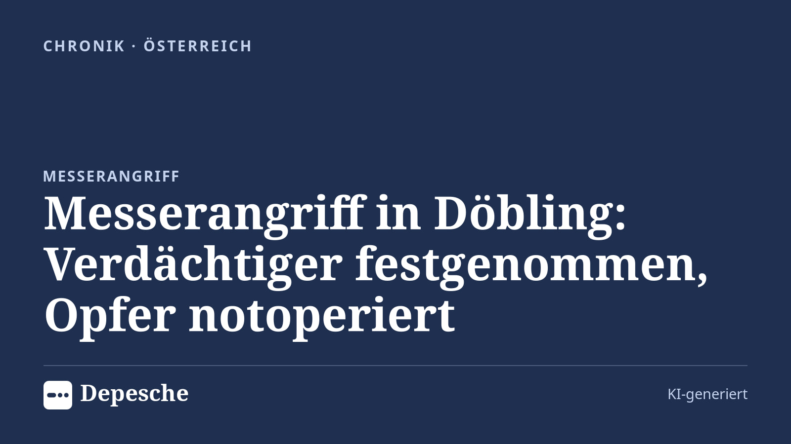 Chronik: Messerangriff in Döbling: Verdächtiger festgenommen, Opfer notoperiert
