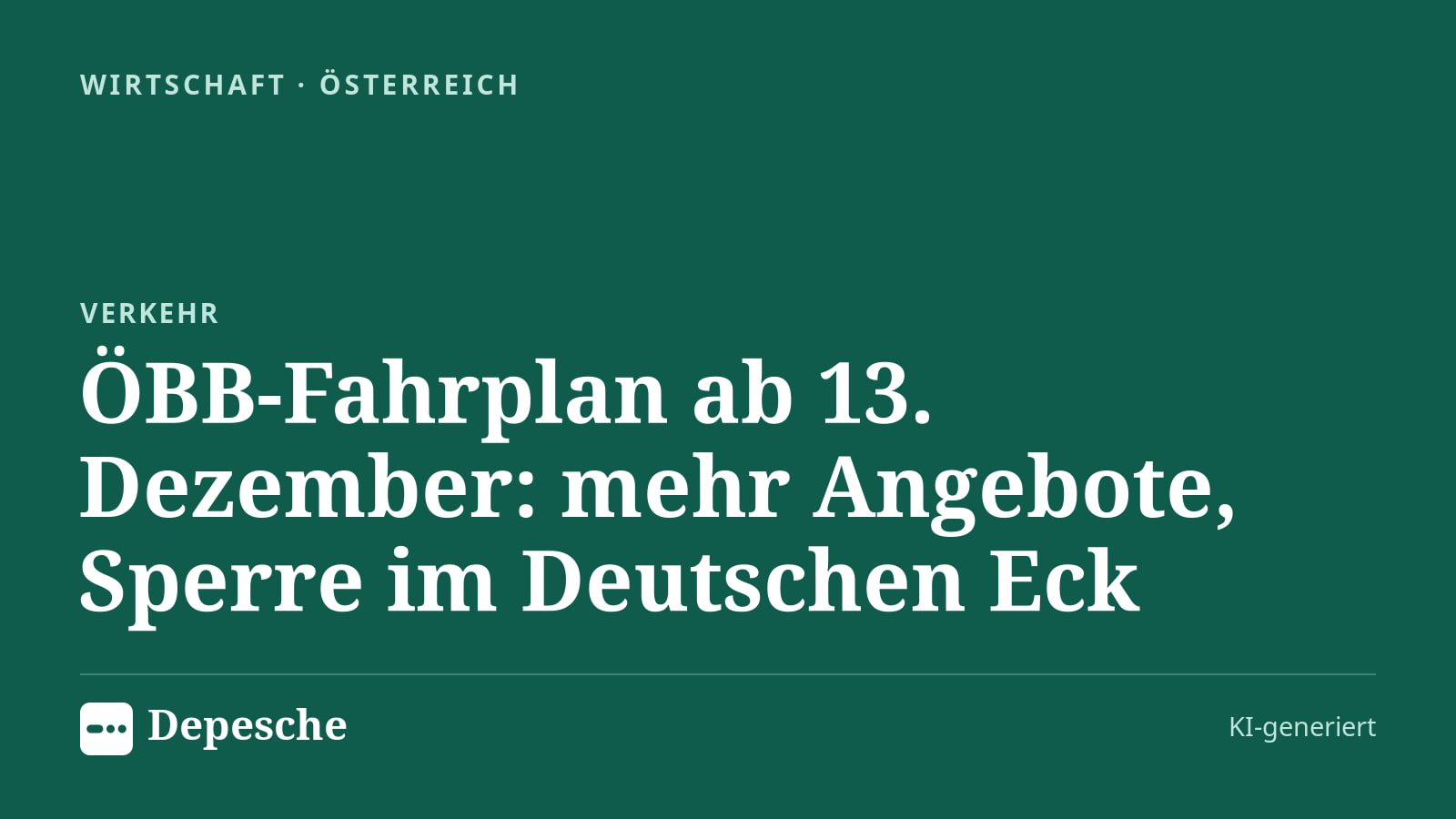 Wirtschaft: ÖBB-Fahrplan ab 13. Dezember: mehr Angebote, Sperre im Deutschen Eck