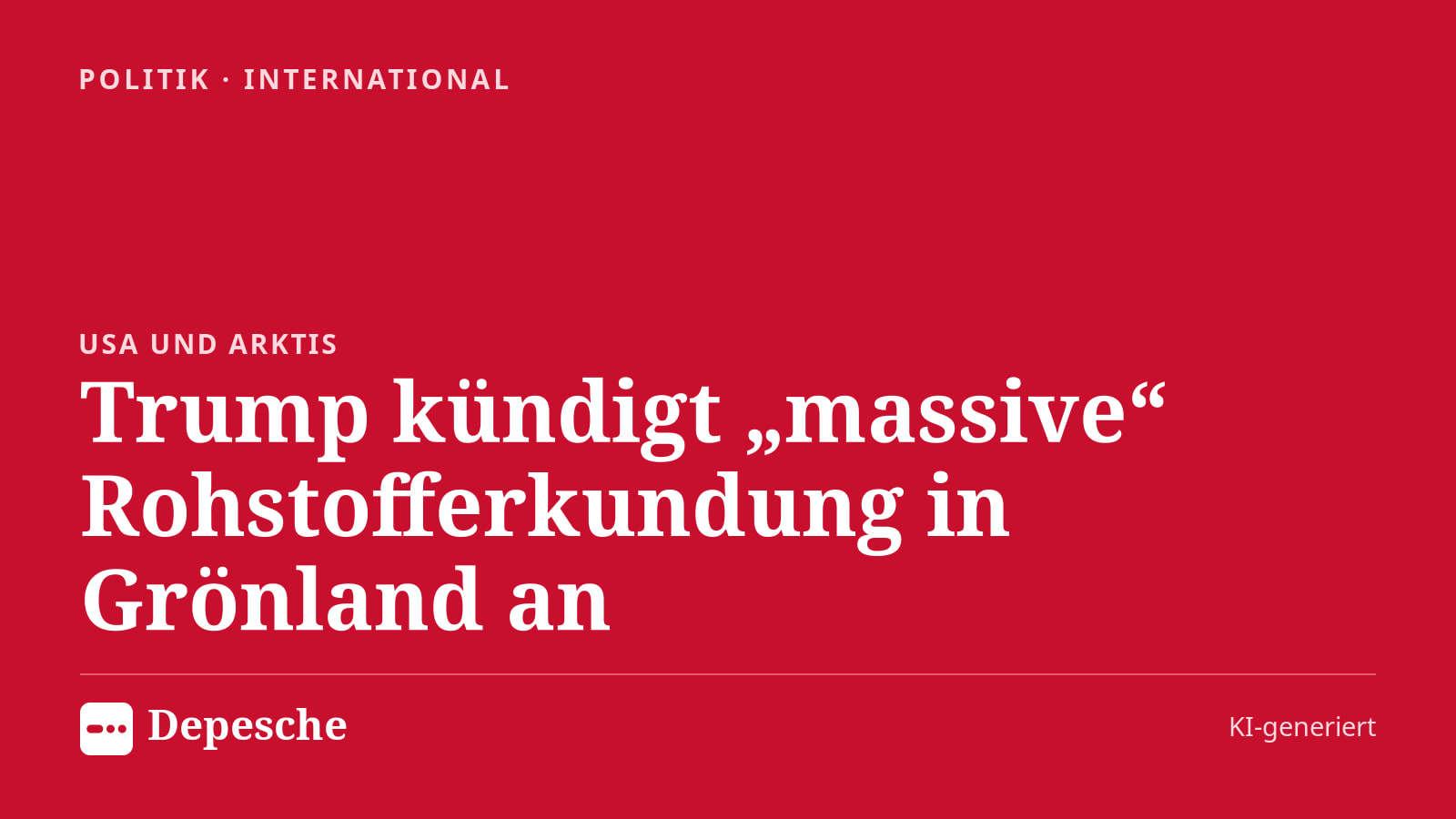 Politik: Trump kündigt „massive“ Rohstofferkundung in Grönland an
