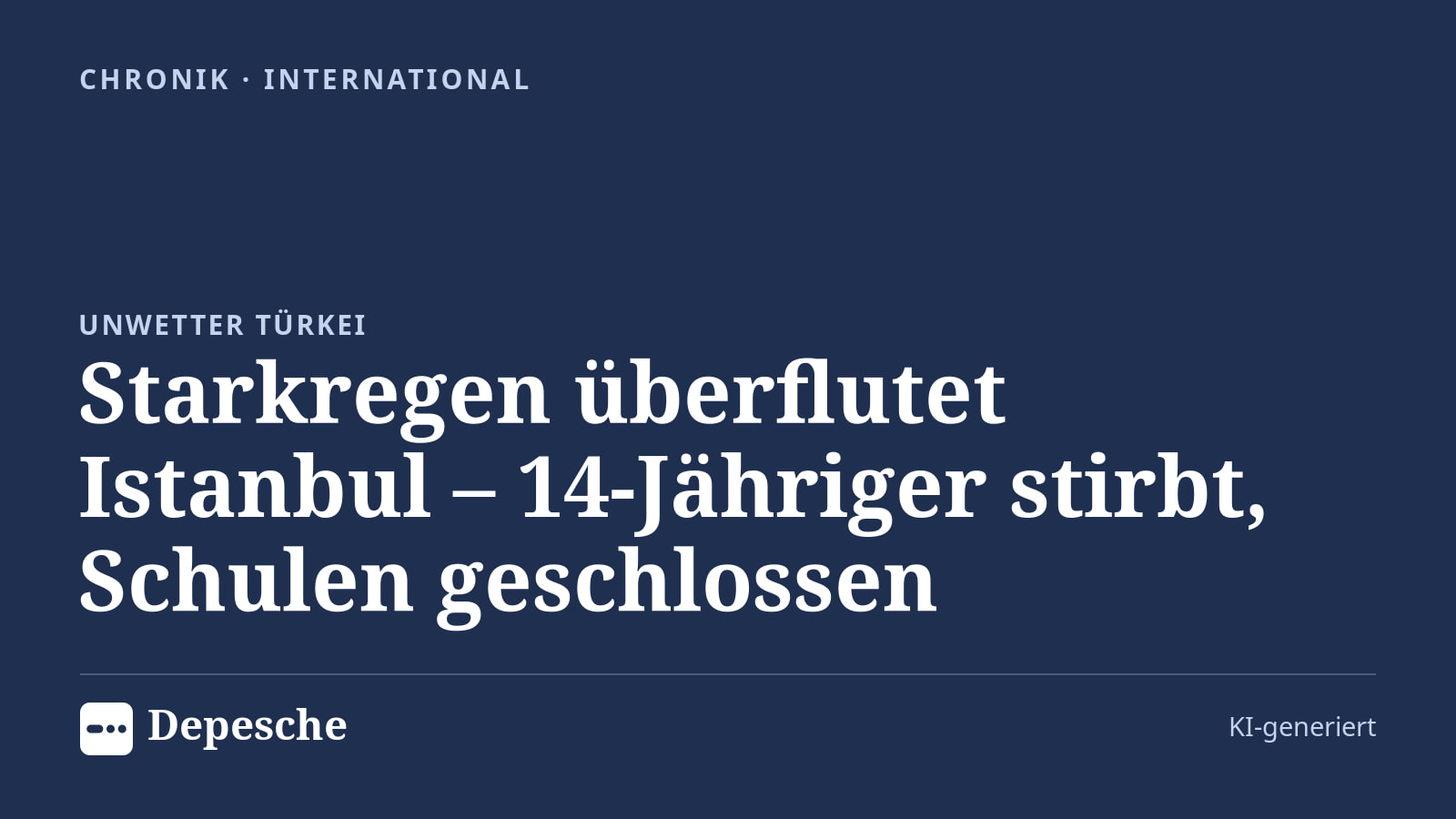 Chronik: Starkregen überflutet Istanbul – 14‑Jähriger stirbt, Schulen geschlossen