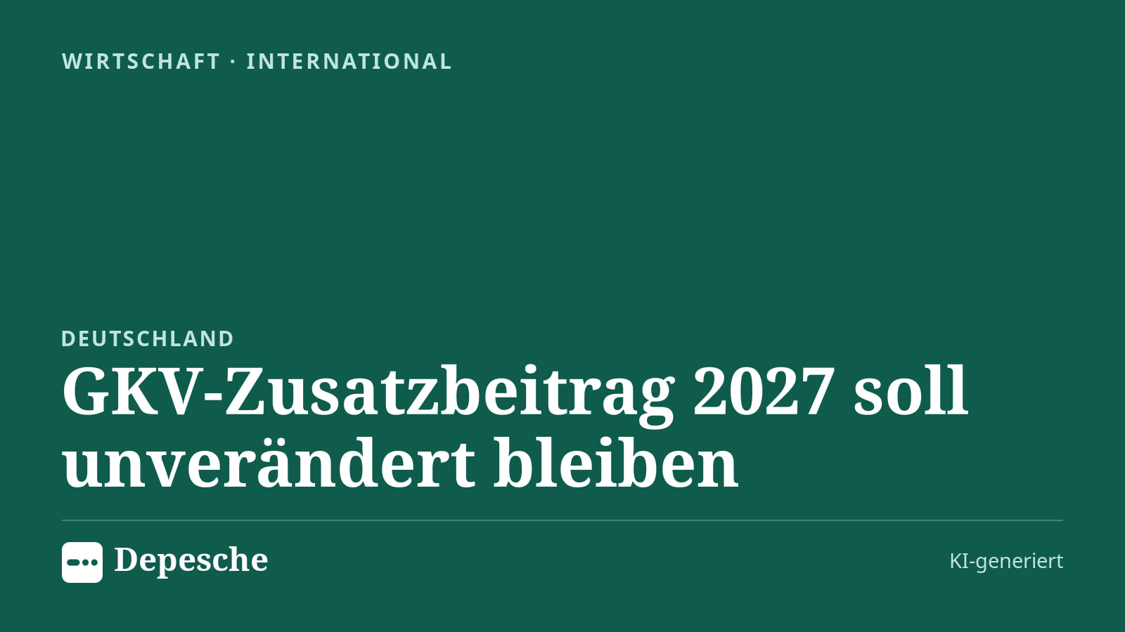 Wirtschaft: GKV-Zusatzbeitrag 2027 soll unverändert bleiben