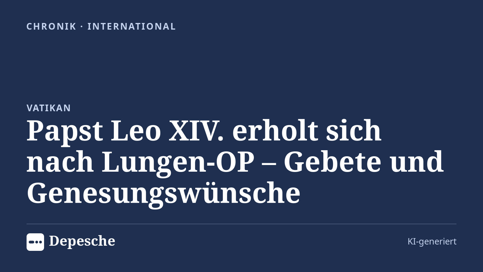Chronik: Papst Leo XIV. erholt sich nach Lungen-OP – Gebete und Genesungswünsche