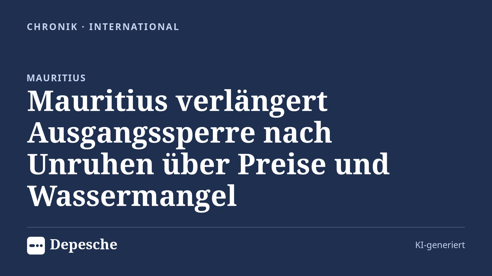 Chronik: Mauritius verlängert Ausgangssperre nach Unruhen über Preise und Wassermangel