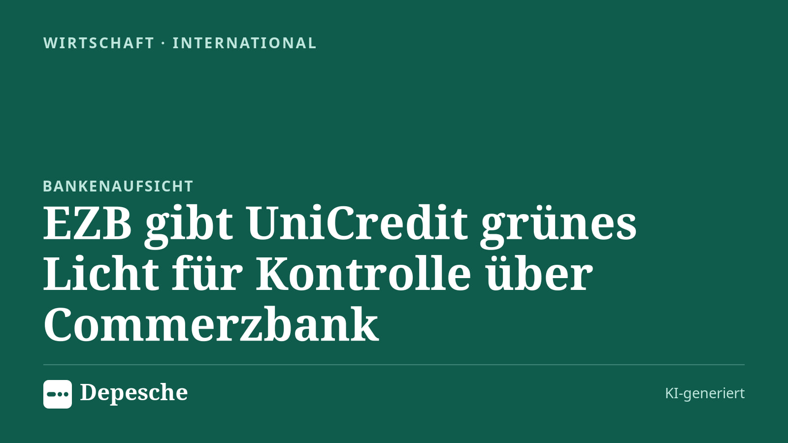 Wirtschaft: EZB gibt UniCredit grünes Licht für Kontrolle über Commerzbank