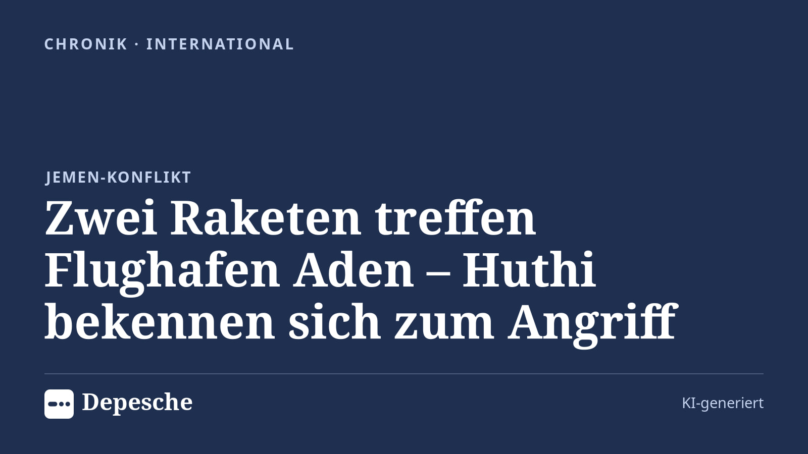 Chronik: Zwei Raketen treffen Flughafen Aden – Huthi bekennen sich zum Angriff