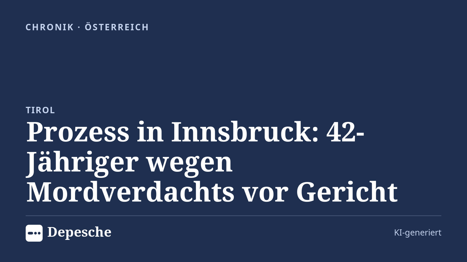 Chronik: Prozess in Innsbruck: 42-Jähriger wegen Mordverdachts vor Gericht