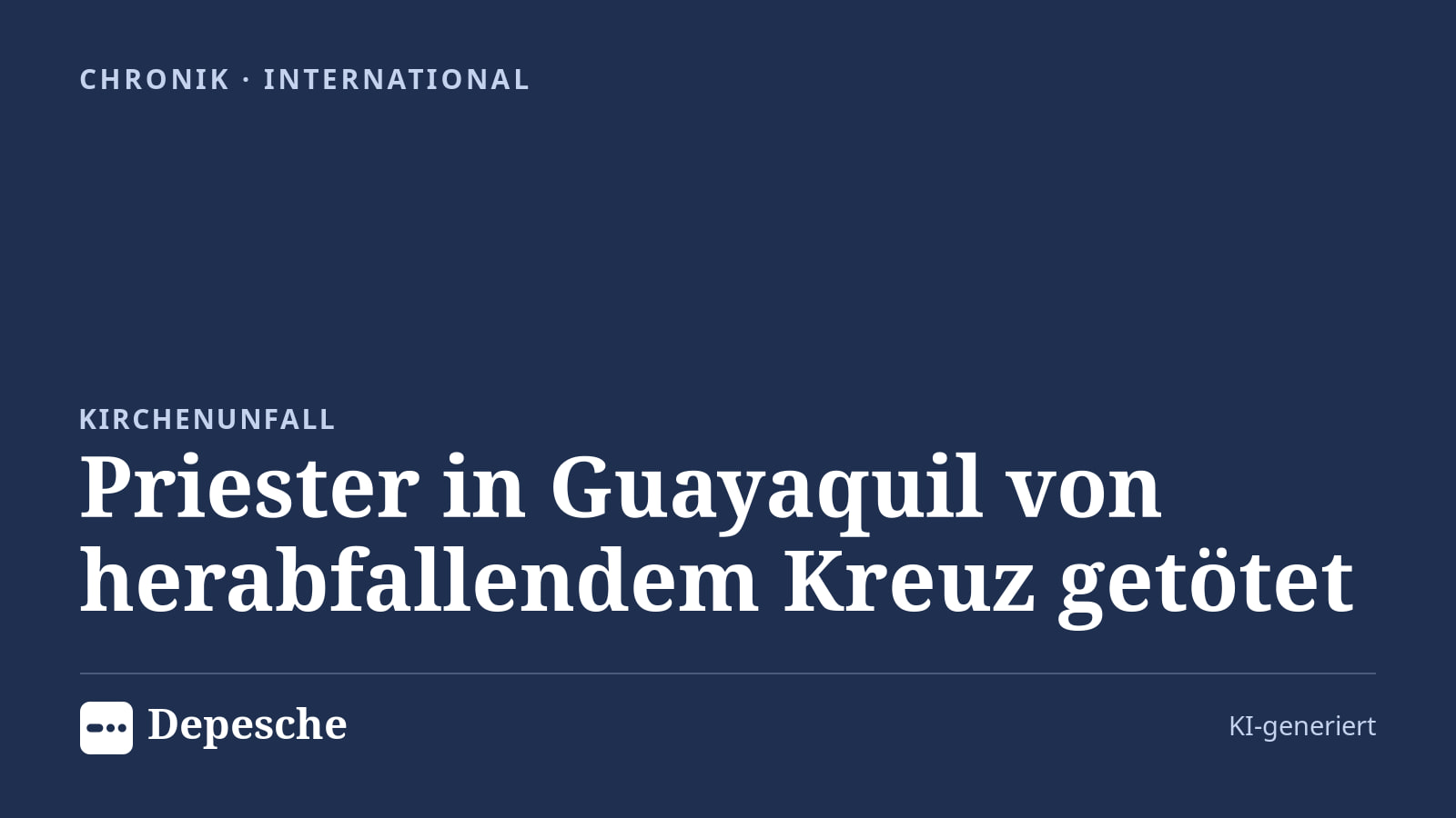 Chronik: Priester in Guayaquil von herabfallendem Kreuz getötet