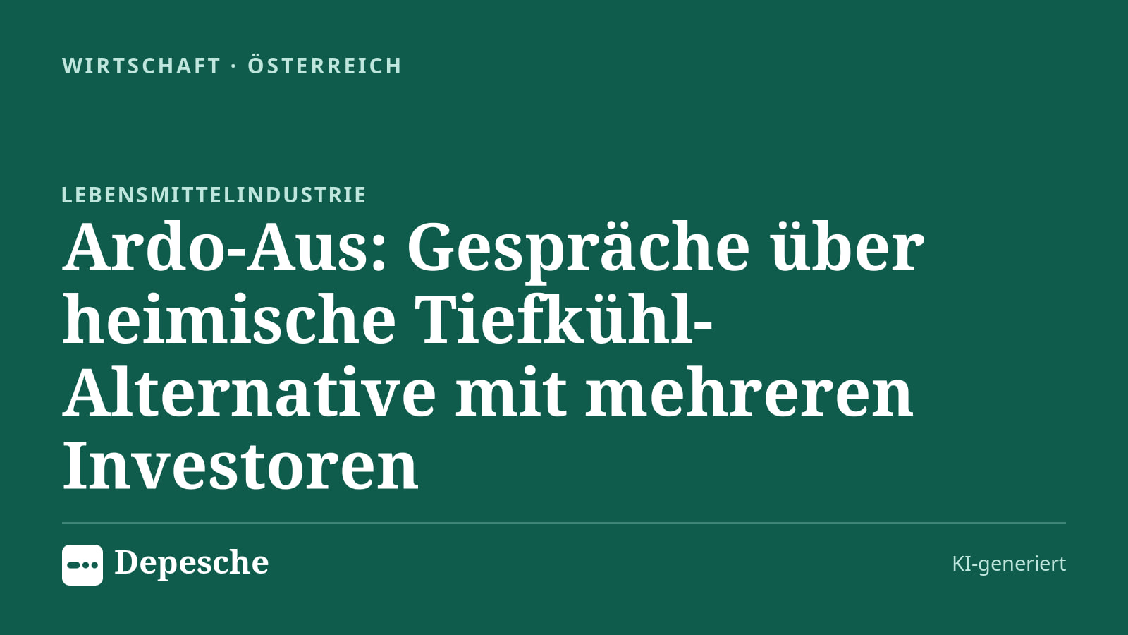 Wirtschaft: Ardo-Aus: Gespräche über heimische Tiefkühl-Alternative mit mehreren Investoren