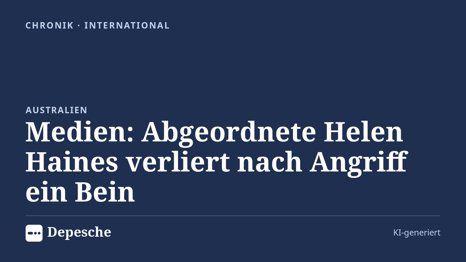 Chronik: Medien: Abgeordnete Helen Haines verliert nach Angriff ein Bein