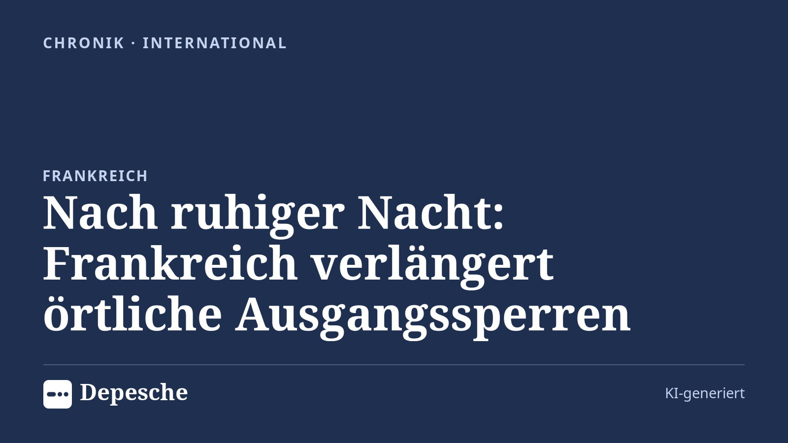 Chronik: Nach ruhiger Nacht: Frankreich verlängert örtliche Ausgangssperren