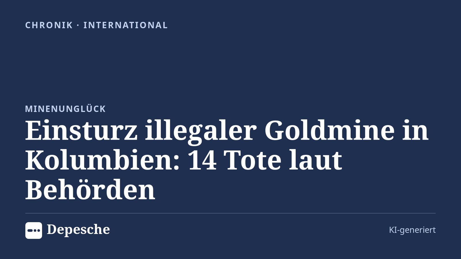 Chronik: Einsturz illegaler Goldmine in Kolumbien: 14 Tote laut Behörden