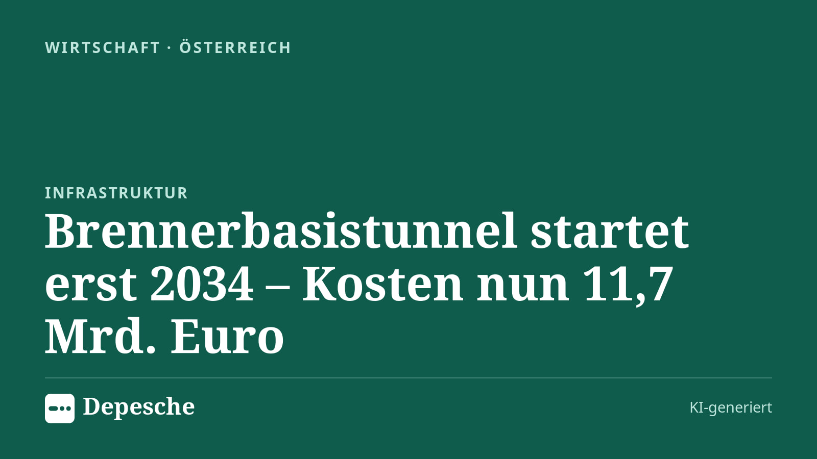 Wirtschaft: Brennerbasistunnel startet erst 2034 – Kosten nun 11,7 Mrd. Euro