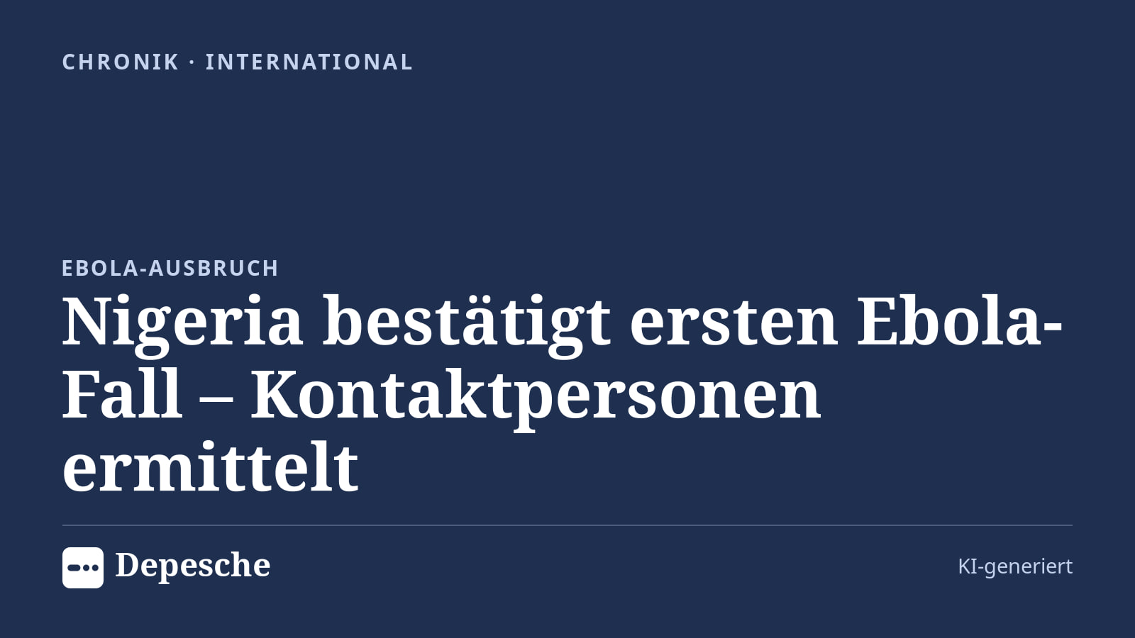 Chronik: Nigeria bestätigt ersten Ebola-Fall – Kontaktpersonen ermittelt