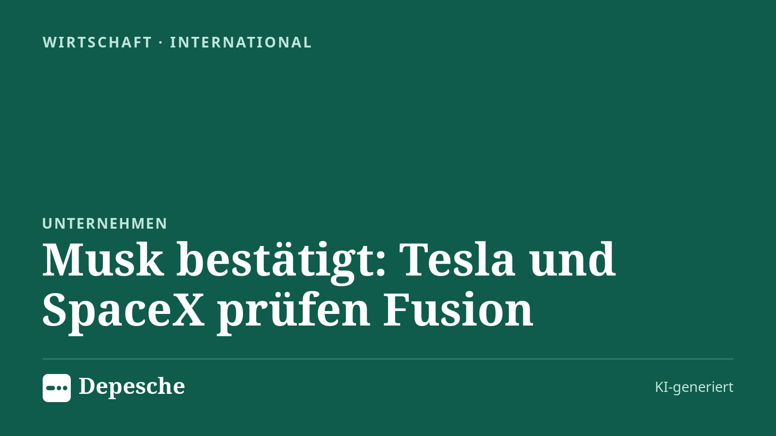 Wirtschaft: Musk bestätigt: Tesla und SpaceX prüfen Fusion