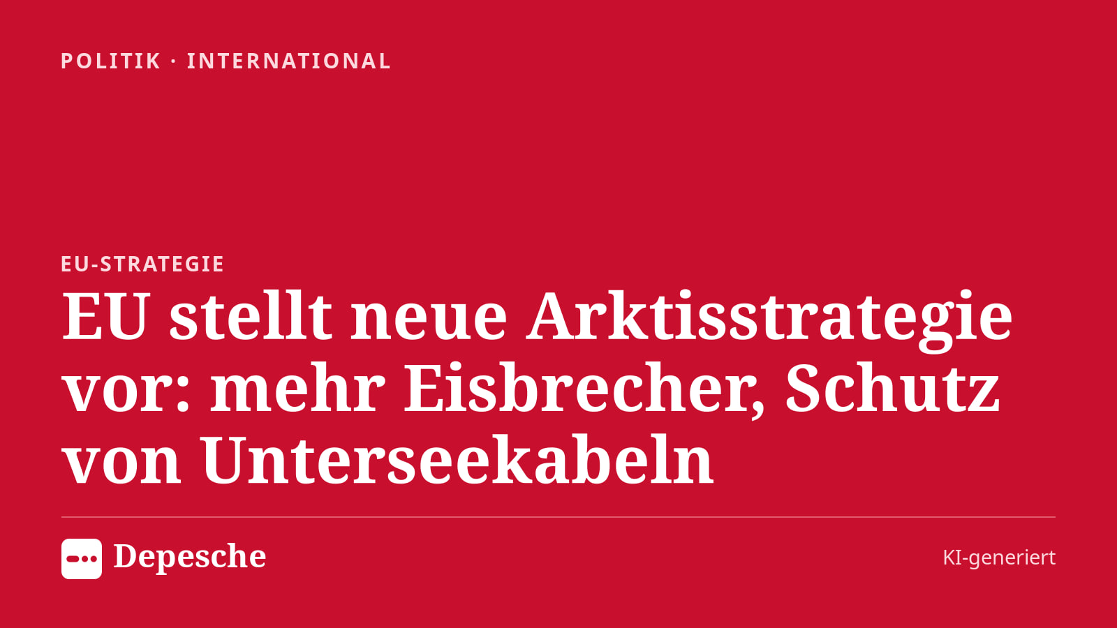 Politik: EU stellt neue Arktisstrategie vor: mehr Eisbrecher, Schutz von Unterseekabeln