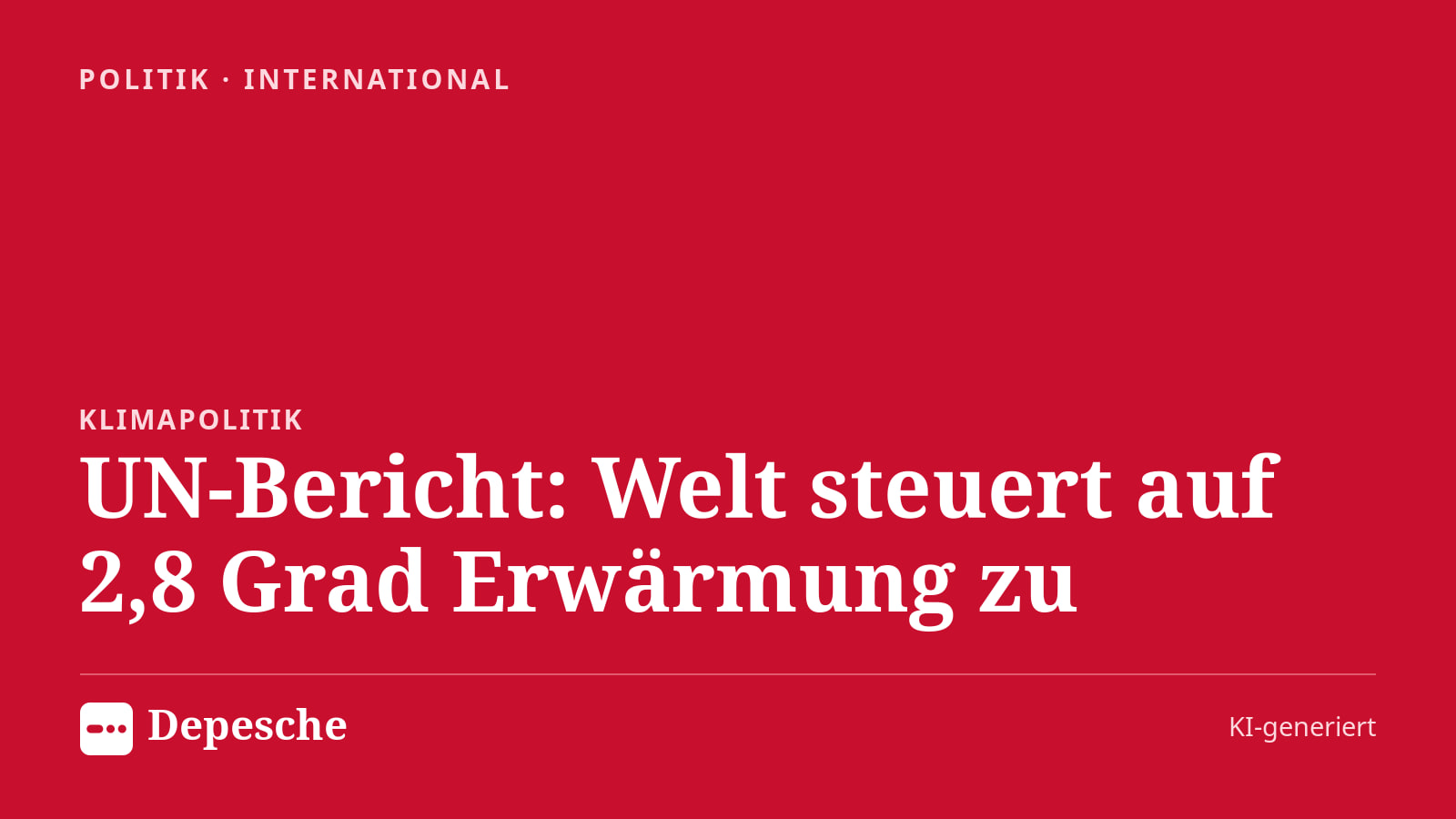 Politik: UN-Bericht: Welt steuert auf 2,8 Grad Erwärmung zu