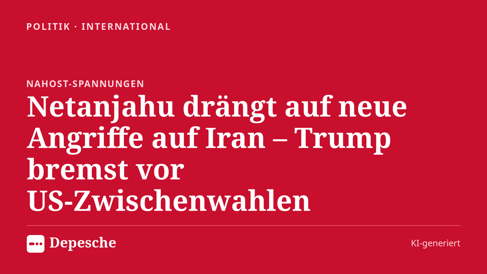 Politik: Netanjahu drängt auf neue Angriffe auf Iran – Trump bremst vor US‑Zwischenwahlen