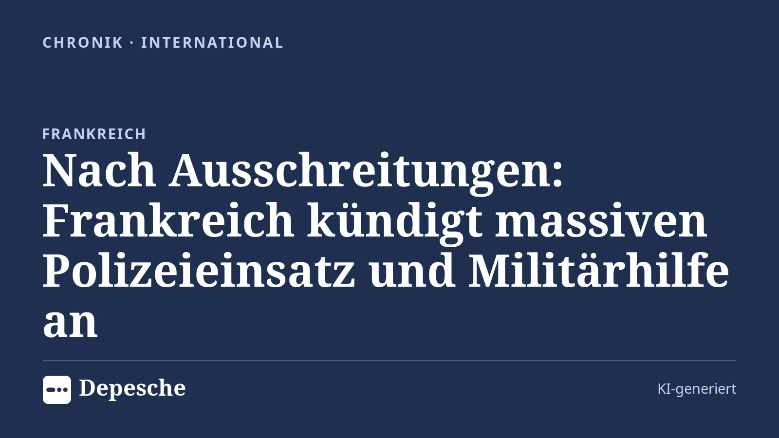 Chronik: Nach Ausschreitungen: Frankreich kündigt massiven Polizeieinsatz und Militärhilfe an