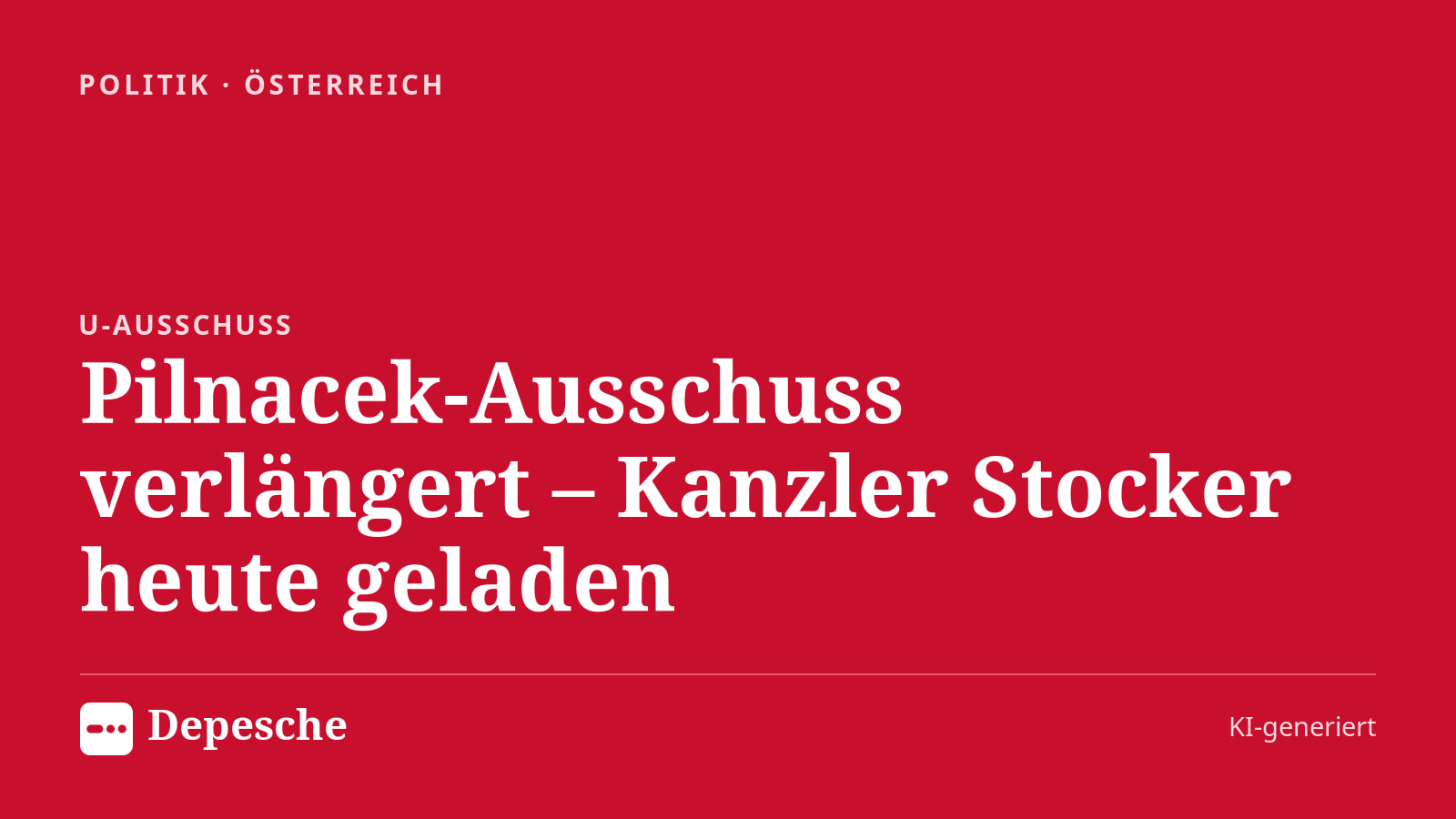 Politik: Pilnacek-Ausschuss verlängert – Kanzler Stocker heute geladen