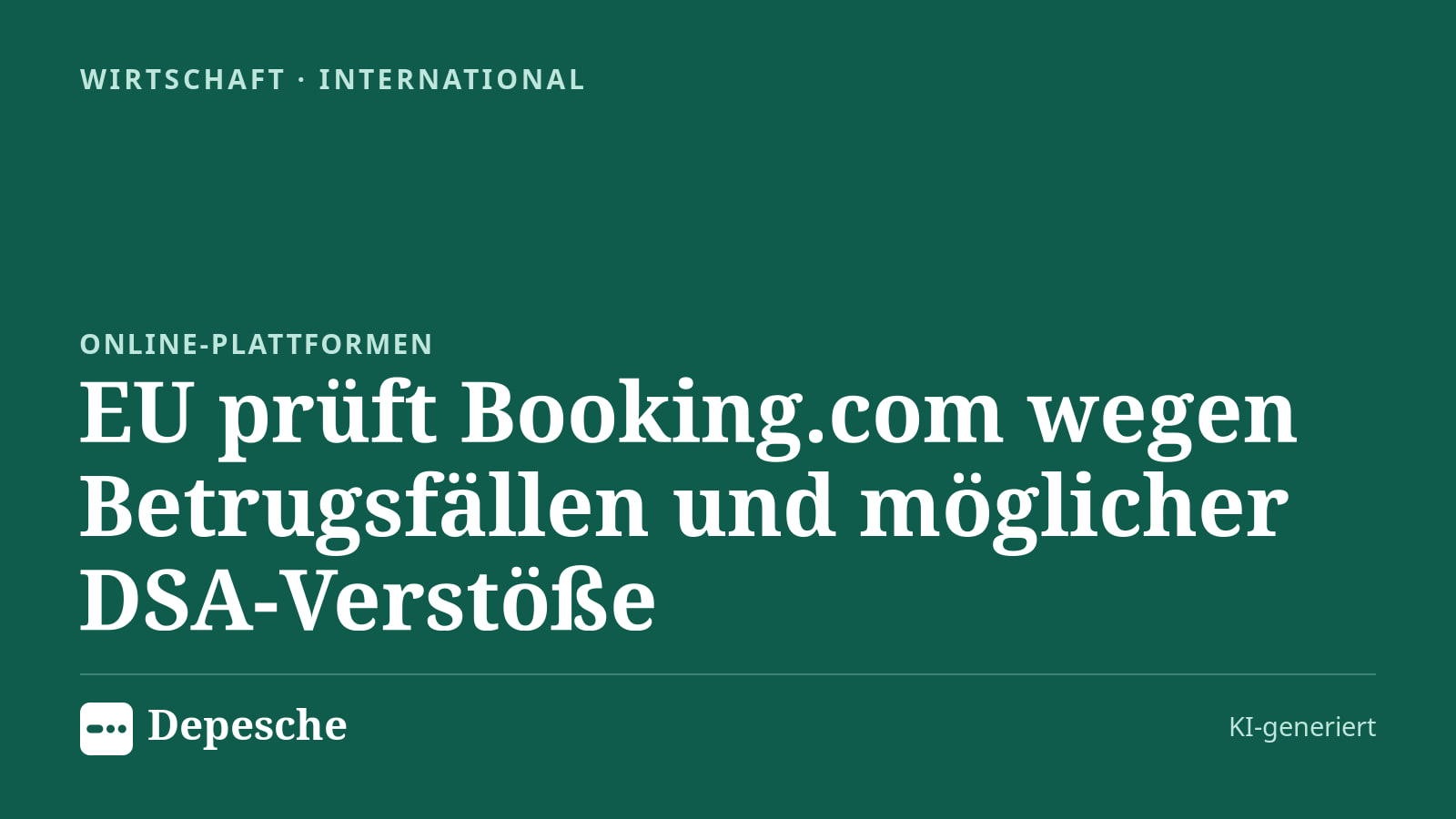 Wirtschaft: EU prüft Booking.com wegen Betrugsfällen und möglicher DSA-Verstöße