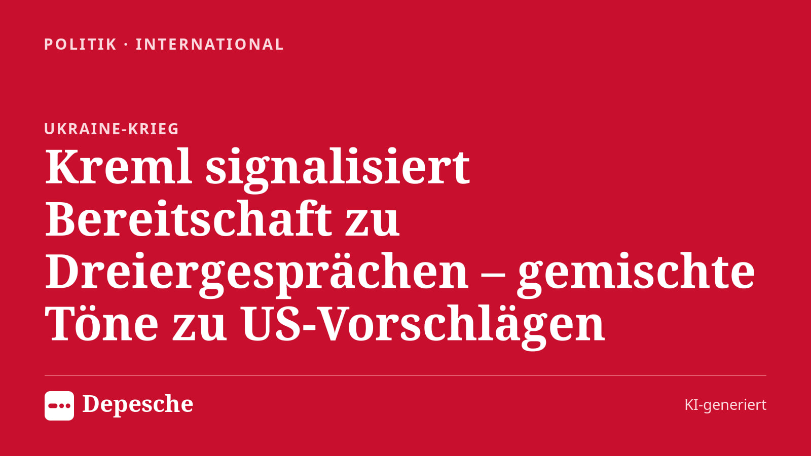 Politik: Kreml signalisiert Bereitschaft zu Dreiergesprächen – gemischte Töne zu US-Vorschlägen
