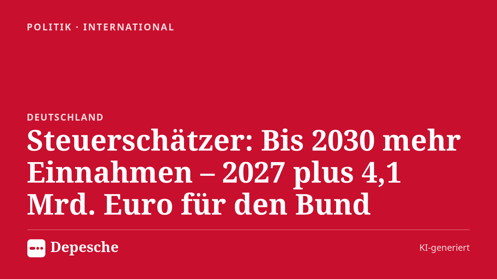 Politik: Steuerschätzer: Bis 2030 mehr Einnahmen – 2027 plus 4,1 Mrd. Euro für den Bund