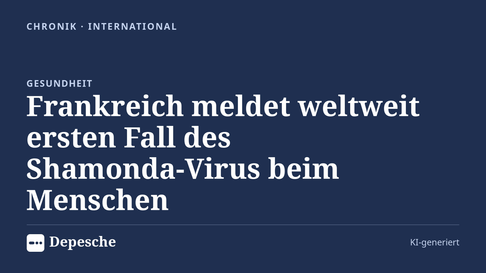 Chronik: Frankreich meldet weltweit ersten Fall des Shamonda‑Virus beim Menschen