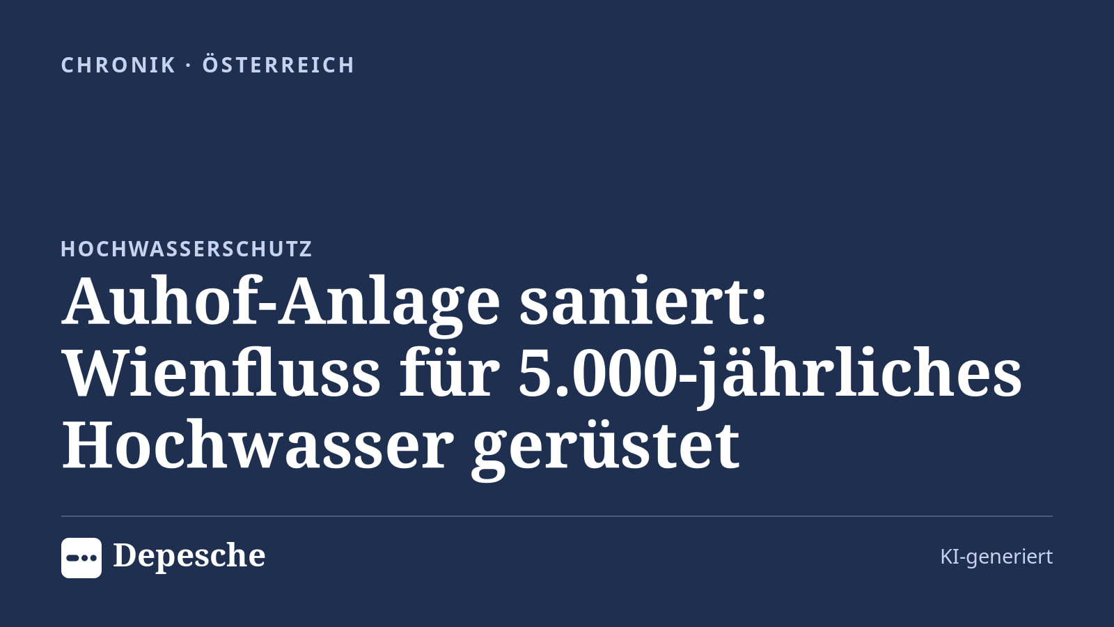 Chronik: Auhof-Anlage saniert: Wienfluss für 5.000‑jährliches Hochwasser gerüstet