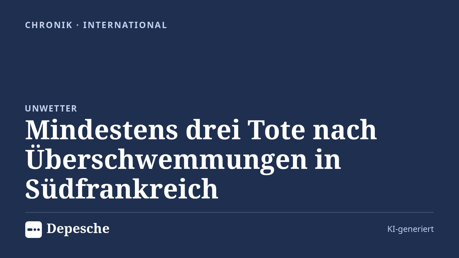 Chronik: Mindestens drei Tote nach Überschwemmungen in Südfrankreich
