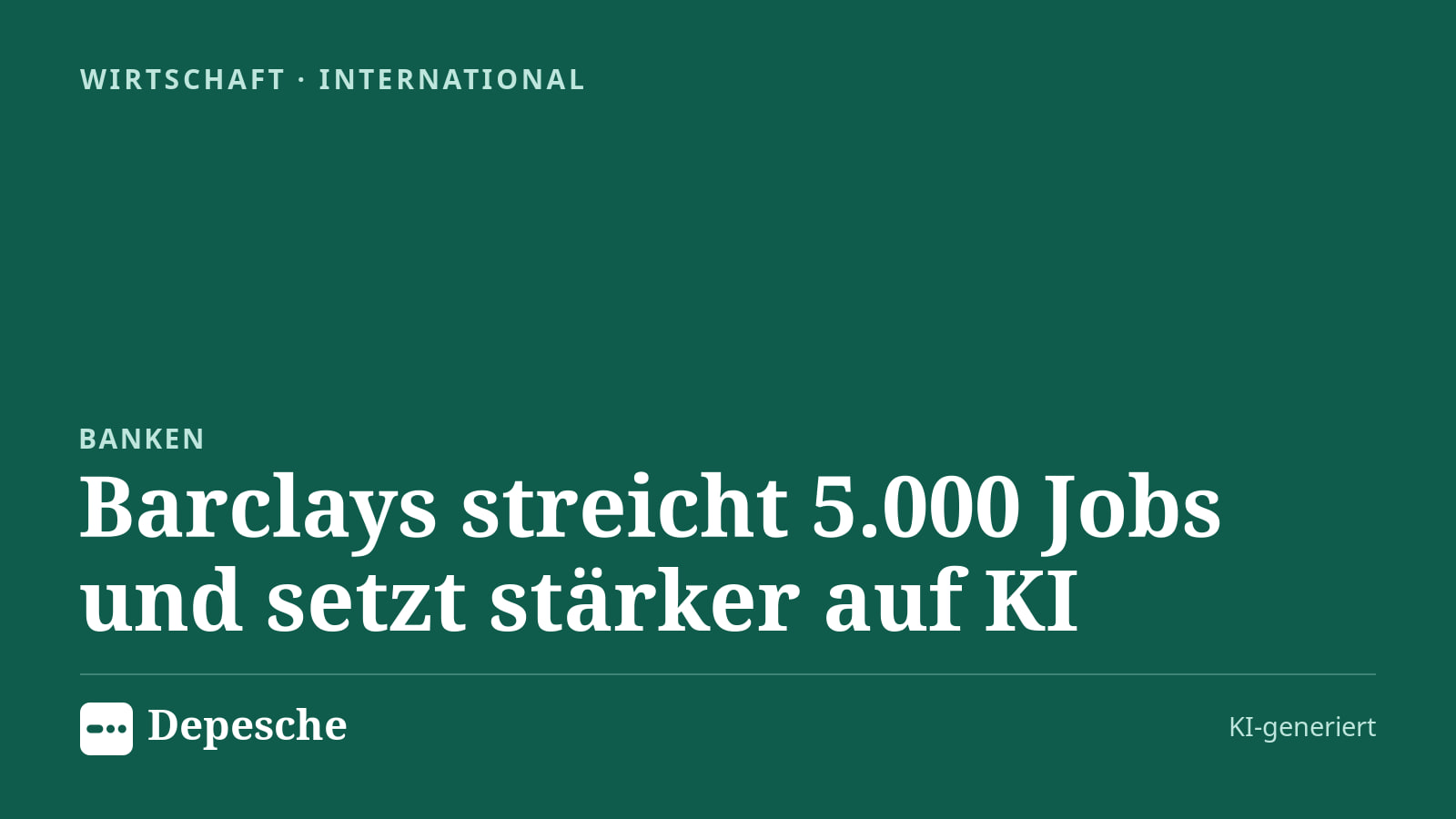 Wirtschaft: Barclays streicht 5.000 Jobs und setzt stärker auf KI