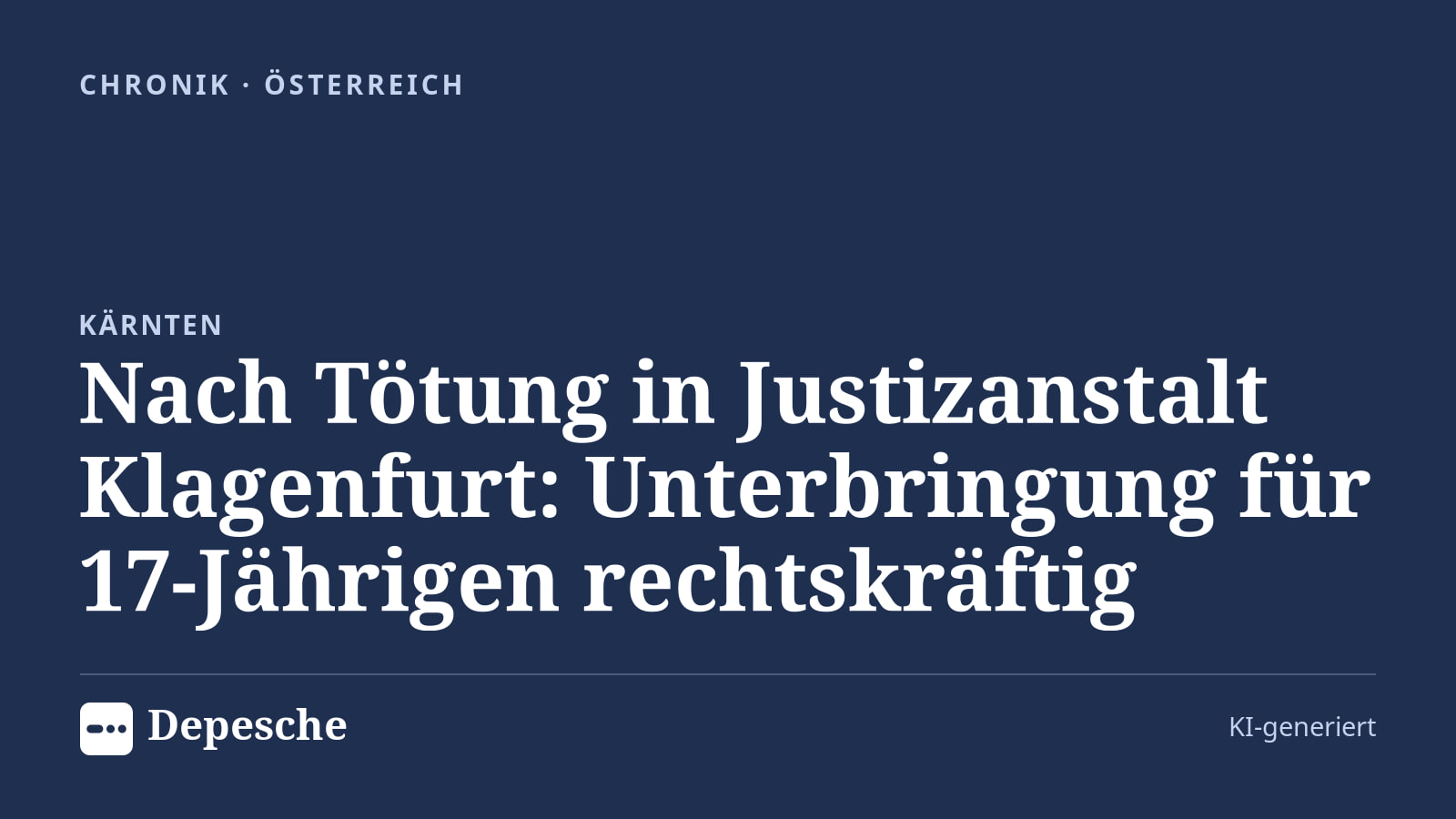 Chronik: Nach Tötung in Justizanstalt Klagenfurt: Unterbringung für 17‑Jährigen rechtskräftig